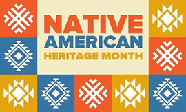 Native American Heritage Month graphic Native American Heritage Month graphic